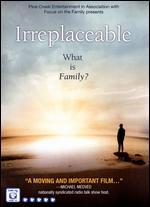 Focus on Family Presents: Irreplaceable