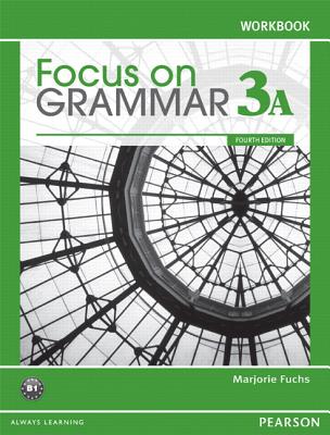 Focus on Grammar 3A Split: Workbook - FUCHS