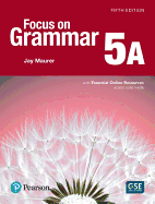 Focus on Grammar - (Ae) - 5th Edition (2017) - Student Book a with Essential Online Resources - Level 5