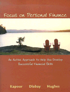 Focus on Personal Finance: An Active Approach to Help You Develop Successful Financial Skills