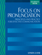 Focus on Pronunciation: Principles and Practice for Effective Communication