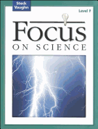 Focus on Science: Student Edition Grade 6 - Level F Reading Level 5 - Steck-Vaughn Company (Prepared for publication by)