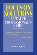Focus on Solutions: A Health Professional's Guide 2016