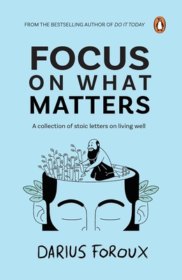 Focus on What Matters - Foroux, Darius