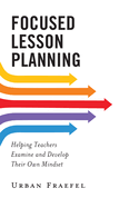 Focused Lesson Planning: Helping Teachers Examine and Develop Their Own Mindset