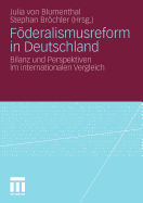 Foderalismusreform in Deutschland: Bilanz Und Perspektiven Im Internationalen Vergleich