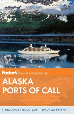 Fodor's Alaska Ports of Call - Fodor's