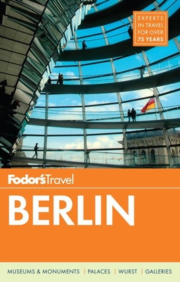 Fodor's Berlin - Fodor's Travel Guides