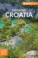 Fodor's Essential Croatia: With Montenegro and Slovenia