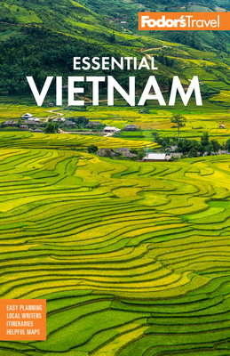 Fodor's Essential Vietnam - Fodor's Travel Guides