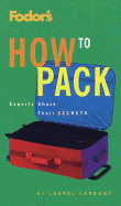 Fodor's How to Pack, 1st Edition