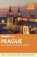 Fodor's Prague: With the Best of the Czech Republic