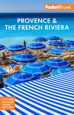 Fodor's Provence & the French Riviera - Fodor's Travel Guides