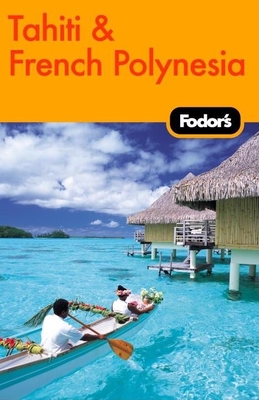 Fodor's Tahiti & French Polynesia - Fodor's