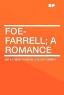 Foe-Farrell: A Romance