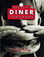 Fog City Diner Cookbook - Pawlcyn, Cindy