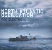 Fog Electric - North Atlantic Oscillation