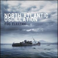 Fog Electric - North Atlantic Oscillation