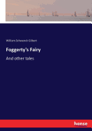 Foggerty's Fairy: And other tales