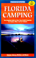 foghorn Florida Camping: The Complete Guide to More Than 50,000 Campsites for Tenters, RVers, and Car Campers - Deneen, Sally, and McClure, Robert, and Dubocq, Tom