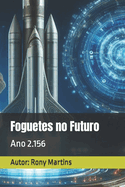 Foguetes no Futuro: Ano 2.156