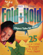 Fold-N-Hold Object Talks for Kids!: 25 Cool & Clever Messages Kids Fold from Paper!