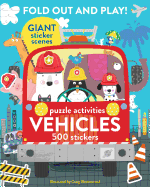 Fold Out and Play Vehicles: Giant Sticker Scenes, Puzzle Activities, 500 Stickers