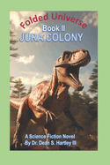 Folded Universe Book II: Jura Colony