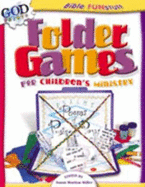 Folder Games for Children's Ministry - Miller, Susan Martins, and Keffer, Lois