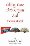 Folding Fans: Their Origins and Development