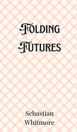 Folding Futures