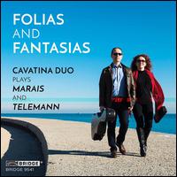 Folias and Fantasias: Cavatina Duo plays Marais and Telemann - Cavatina Duo