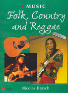 Folk, Country and Reggae Music
