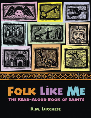 Folk Like Me: The Read Aloud Book of Saints - Lucchese, K M