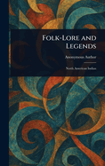 Folk-Lore and Legends