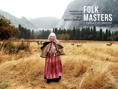 Folk Masters: A Portrait of America - Pich, Tom (Photographer), and Bergey, Barry