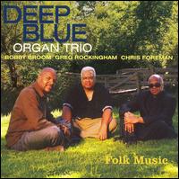 Folk Music - Deep Blue Organ Trio