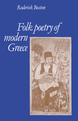 Folk Poetry of Modern Greece - Beaton, Roderick