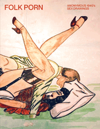 Folk Porn: Anonymous 1940s Sex Drawings