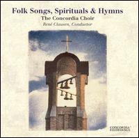 Folk Songs, Spirituals, and Hymns - Concordia Choir