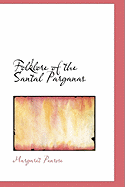 Folklore of the Santal Parganas - Penrose, Margaret