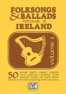 Folksongs & Ballads Popular in Ireland Vol. 2