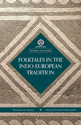 Folktales in the Indo-European Tradition - Imperium Press (Western Canon) - Maxwell, Edward (Foreword by)