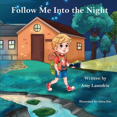 Follow Me Into the Night - Laundrie, Amy