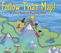 Follow That Map: A First Book of Mapping Skills