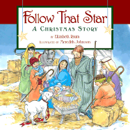 Follow That Star: A Christmas Story - Raum, Elizabeth