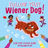 Follow That Wiener Dog: Interactive Board Book