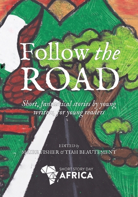 Follow the Road - Fisher, Maire (Editor), and Beautement, Tiah (Editor)