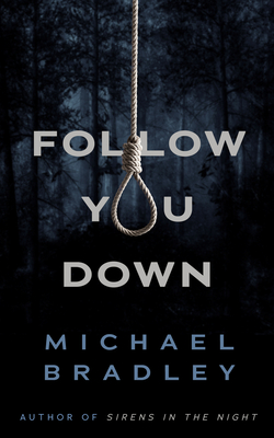 Follow You Down - Bradley, Michael