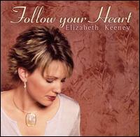 Follow Your Heart - Elizabeth Keeney